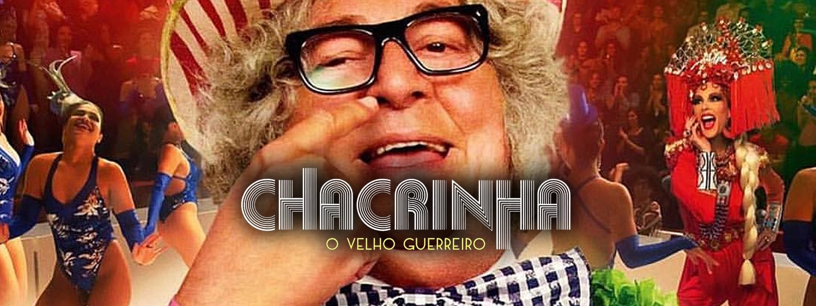 Chacrinha - O Velho Guerreiro