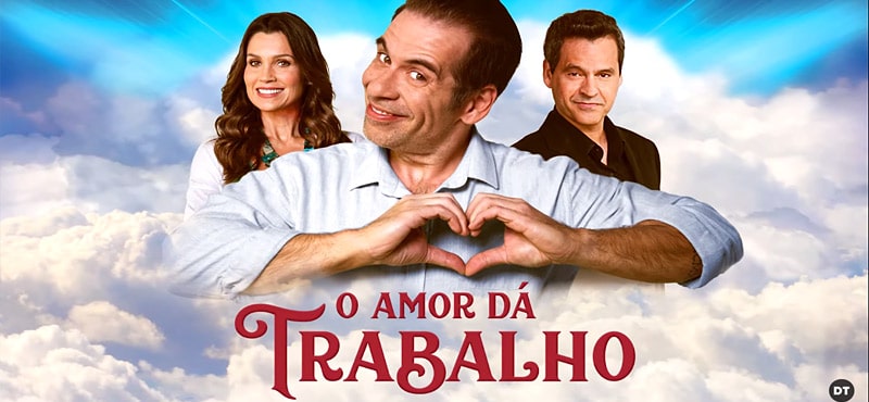 O Amor Dá Trabalho