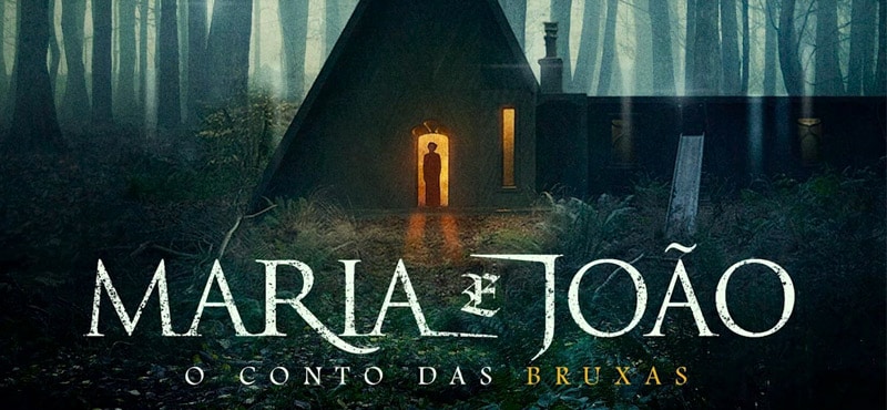 Maria e João: O Conto das Bruxas