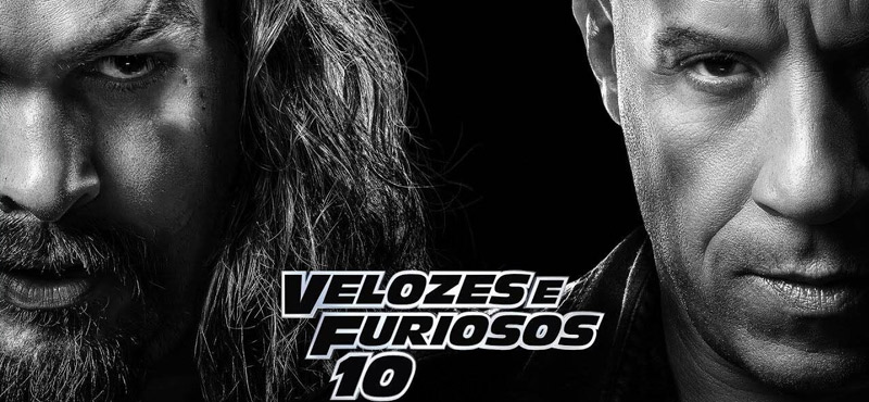 Velozes e Furiosos 10 - O Retorno explosivo